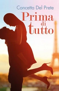 Prima di tutto di Concetta Del Prete, 2019, Youcanprint - Picture 1 of 1