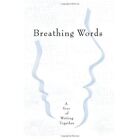 Breathing Words: A Year of? Writing Together - Paperback NEW Bolin, Leslie I 01/