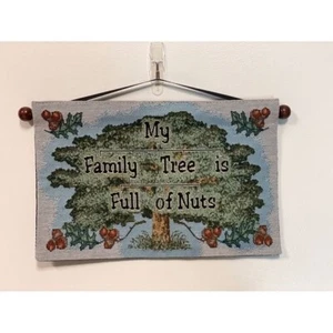 Home Decor Sign "My Family Tree Is Full Of Nuts" - Picture 1 of 3