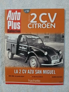 AUTO PLUS COLLECTION 2 CV CITROEN N°103 LA 2 CV AZU SAN MIGUEL - LUXE ET 2 CV - Picture 1 of 3