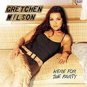 Gretchen Wilson: Here For The Party By Gretchen Wilson On Audio CD Album Very - Picture 1 of 2
