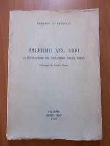A. Di Pasquale PALERMO NEL 1480 - LA POPOLAZIONE DEL QUARTIERE DELLA KALSA 1975 - Picture 1 of 1