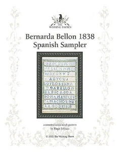 Bernarda Bellon 1838 Spanish Sampler~Wishing Thorn - Imagen 1 de 1