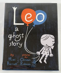 Leo : A Ghost Story Signed by Mac Barnett and Christian Robinson, 2015 Hardcover - Bild 1 von 8