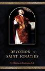 Devotion to Saint Ignatius by Marin de Boylesve Paperback Book
