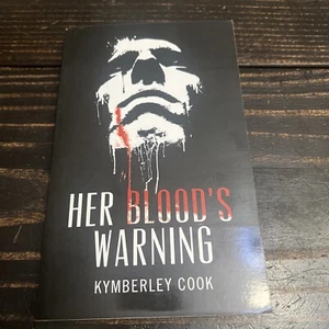 Her Blood's Warning - SIGNED by Kimberley Cook - Imagen 1 de 8