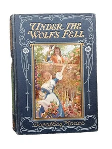Antique 1912 Under the Wolf's Moore 1st Ed Colour Plates Excellent - Picture 1 of 16