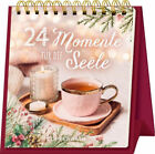 Tischkalender 24 Momente fr die Seele|Kalender