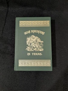 INDIAN DEPREDATIONS IN TEXAS von J. W. Wilbarger - Gebunden - Bild 1 von 6