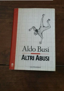 Aldo Busi Altri abusi  130825 - Foto 1 di 1