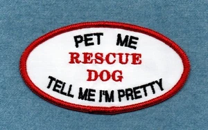 RESCUE DOG - PET ME TELL ME I'M PRETTY - rescue dog vest patch - Picture 1 of 1