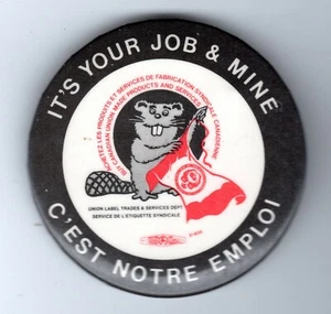 CLC / CTC: Canadian Labour Congress: It’s Your Job & Mine / C’est Notre Emploi - Bild 1 von 2
