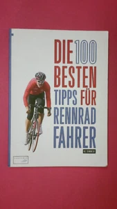 167345 Nis Sienknecht DIE 100 BESTEN TIPPS FÜR RENNRADFAHRER Material, Training - Bild 1 von 1