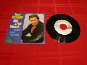 Peter Alexander 7" 45 RPM Ariola 14 750 AT Hier Ist Ein Mensch Einsamer Abend - Picture 1 of 8