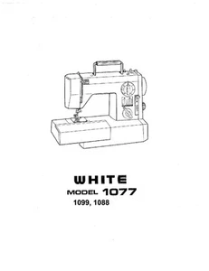 White W1077-W1088-W1099 Sewing Machine/Embroidery/Serger Owners Manual Reprint - Picture 1 of 1
