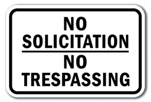 No Solicitation No Trespassing Sign 12" x 18" Heavy Gauge Aluminum Signs - Picture 1 of 4