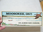 vintage Moosonee, Ontario, Canada on James Bay Bumper Sticker 11&quot; New Old Stock