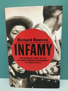 "Infamy" by Richard Reeves 1st/1st HC/DJ 2015 Japanese-American internment WWII - Bild 1 von 12