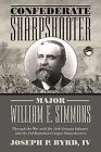 Confederate Sharpshooter Major William E Simmons Through Wa By Byrd Joseph