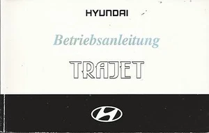 HYUNDAI TRAJET Betriebsanleitung 2000 Bedienungsanleitung Handbuch Bordbuch BA - Picture 1 of 1