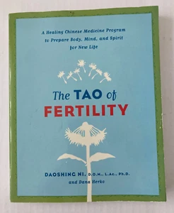 The Tao of Fertility A Healing Chinese Medicine Program to Prepare for New Life - Picture 1 of 8
