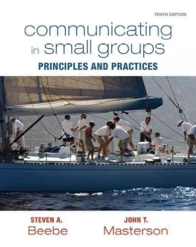 COMMUNICATING IN SMALL GROUPS: PRINCIPLES AND PRACTICES By Aa *Mint Condition* - Image 1 of 1