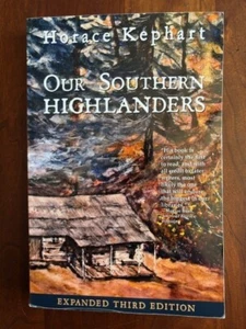 Our Southern Highlanders by Horace Kephart / Expanded 3rd ed., North Carolina NC - Picture 1 of 1