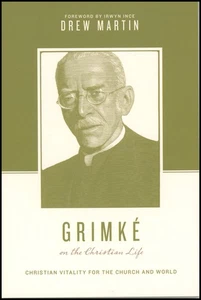 Grimke on the Christian Life: Christian Vitality for the Church and World (The.. - Picture 1 of 2