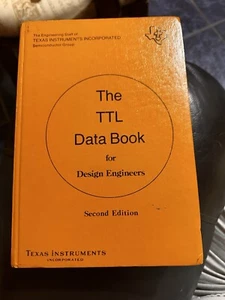 Texas Instruments The TTL Data Book for Design Engineers 1976 deuxième édition - Photo 1/11