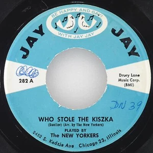 THE NEW YORKERS Who Stole The Kiszka JAY JAY 282 VG 45 7" 1963 Polka - Picture 1 of 4