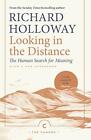 Looking In the Distance: The Human Search for Meaning (Canons), Hollo PB*-