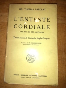 SIR THOMAS BARCLAY L'ENTENTE CORDIALE EO 1915 ENVOI DEDICACE A ANATOLE FRANCE - Imagen 1 de 4