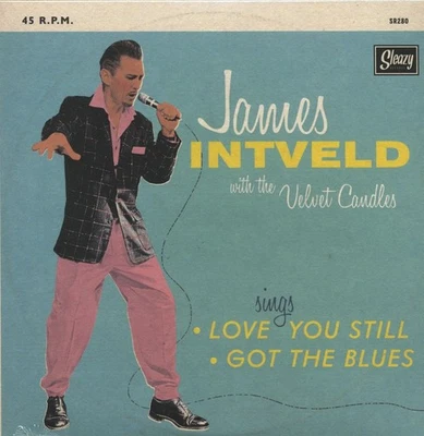 Single - James Intveld w/ Velvet Candles - Love You Still; Got The Blues - Bild 1 von 2