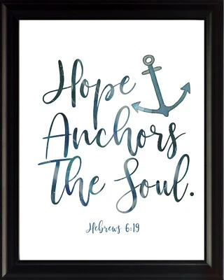 WESELLPHOTOS Hebrews 6:19 Hope Anchors Poster Print Picture or Framed Wall Art
