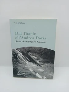 Dal Titanic all'Andrea Doria - Giancarlo Costa - Gribaudo - Imagen 1 de 5