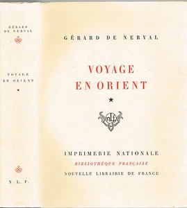 VOYAGE en ORIENT Gérard De NERVAL par Monique CORNAND Édit. N.L.F N°8/50 Tome 1 - Picture 1 of 12