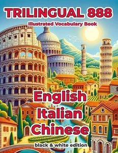 Trilingual 888 English Italian Chinese Illustrated Vocabulary Book: Help your ch - Picture 1 of 1