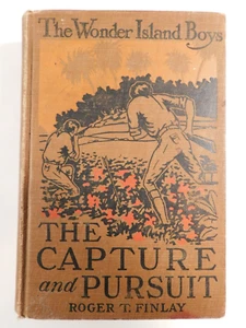 Roger T Finlay / The Wonder Island Boys The Capture And Pursuit 1914 1st Ed - Picture 1 of 12