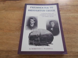 Freshwater to Broughton Creek: Biography of Andrew Waddell & Victoria Reid. - Picture 1 of 5