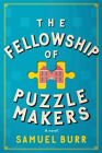 Fellowship of Puzzlemakers, Hardcover by Burr, Samuel, Brand New, Free shippi...