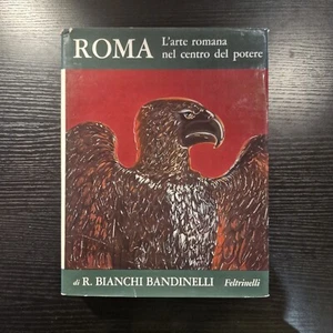R. B. Bandinelli, Roma. L'arte romana nel centro del potere, Feltrinelli 1969 - Foto 1 di 2