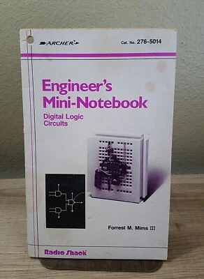 ENGINEER'S MINI-NOTEBOOK: DIGITAL LOGIC CIRCUITS BY FORREST M. MIMS III (1986) - Image 1 of 4