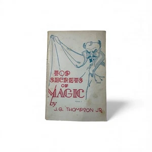 TOP SECRETS OF MAGIC (VOLUME 2) BY J. G. THOMPSON / Vintage Magic Book - Picture 1 of 1
