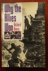 Richard Overy WHY THE ALLIES WON 1st US Ed Hc Dj 1996 - Picture 1 of 5