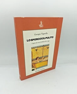 "LO SPORCO e IL PULITO L'igiene dal Medio Evo a oggi" Vigarello, Marsilio 1987 - Picture 1 of 1