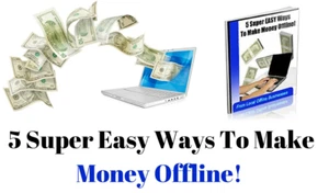 5 Super Easy Ways to Make Money Offline! - Photo 1 sur 1