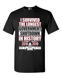 T-Shirt Tee I Survived Longest Government Shutdown In History 2018-19 DT Erwachsene - Bild 1 von 20