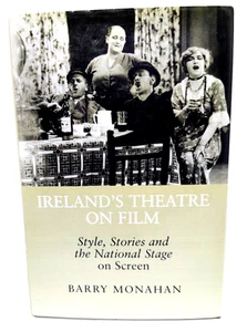 Ireland's Theatre on Film : Style, Stories and the National Stage on Screen - Imagen 1 de 5
