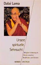 Unsere spirituelle Sehnsucht Dalai Lama XIV. und Karl F Hörner: