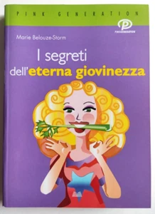 Libro I Segreti Dell'Eterna Giovinezza M.B.Storm Pink Generation Morellini (L69) - Picture 1 of 3